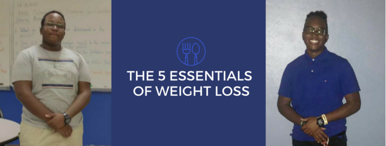 THE 5 ESSENTIALS OF WEIGHT LOSS